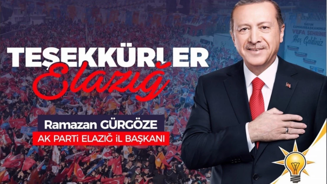 Ak Parti İl Başkanı Ramazan Gürgöze'den Elazığ Halkına Teşekkür